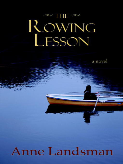 Title details for The Rowing Lesson by Anne Landsman - Wait list